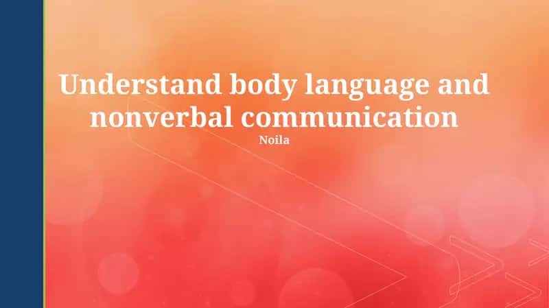Decoding the Silent Language: An Introduction to Nonverbal Communication 1