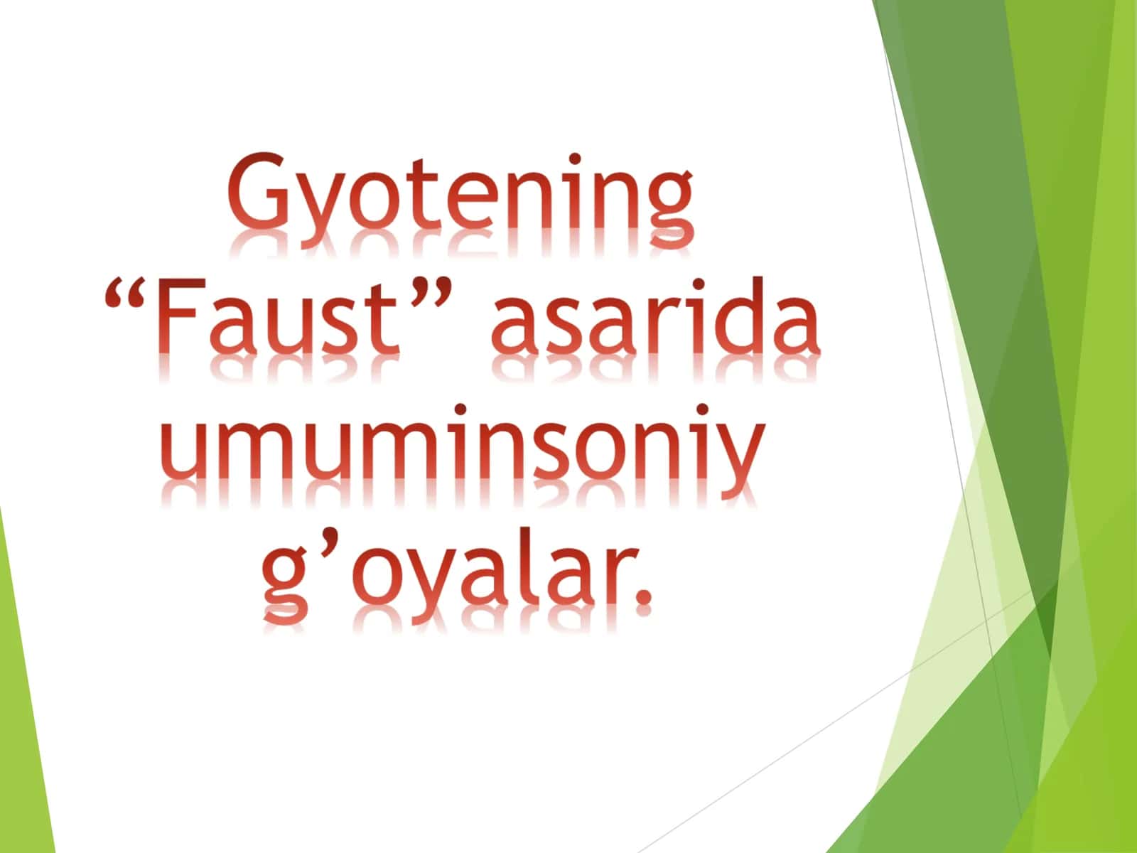 Gyotening “Faust” asarida umuminsoniy g’oyalar. 1
