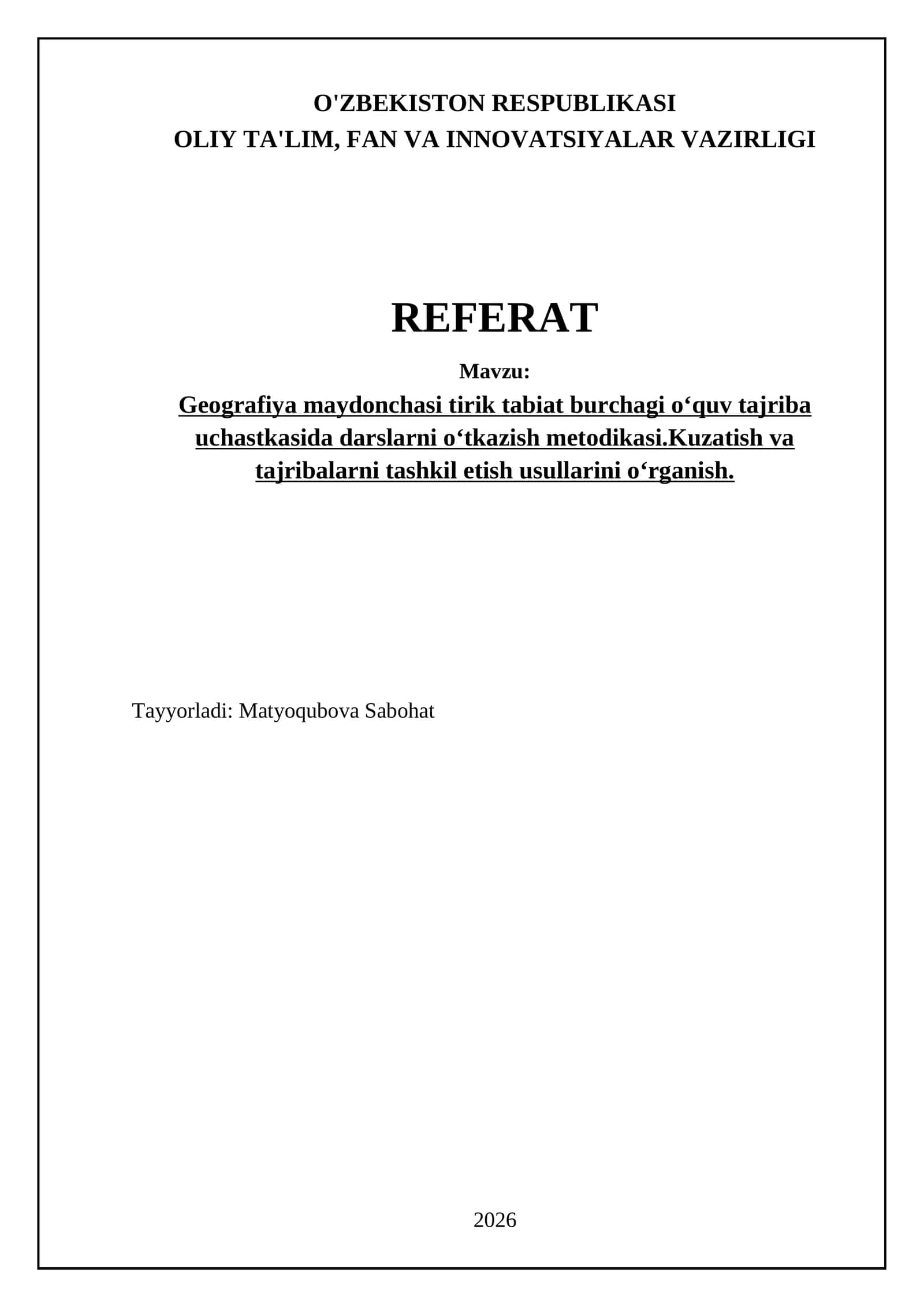 Geografiya maydonchasi tirik tabiat burchagi oʻquv tajriba uchastkasida darslarni oʻtkazish metodikasi.Kuzatish va tajribalarni tashkil etish usullarini oʻrganish 1