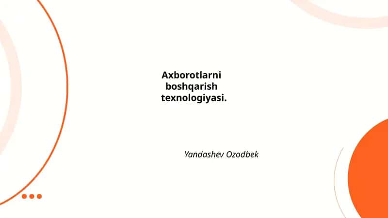 Axborotlarni boshqarish texnologiyasi 1