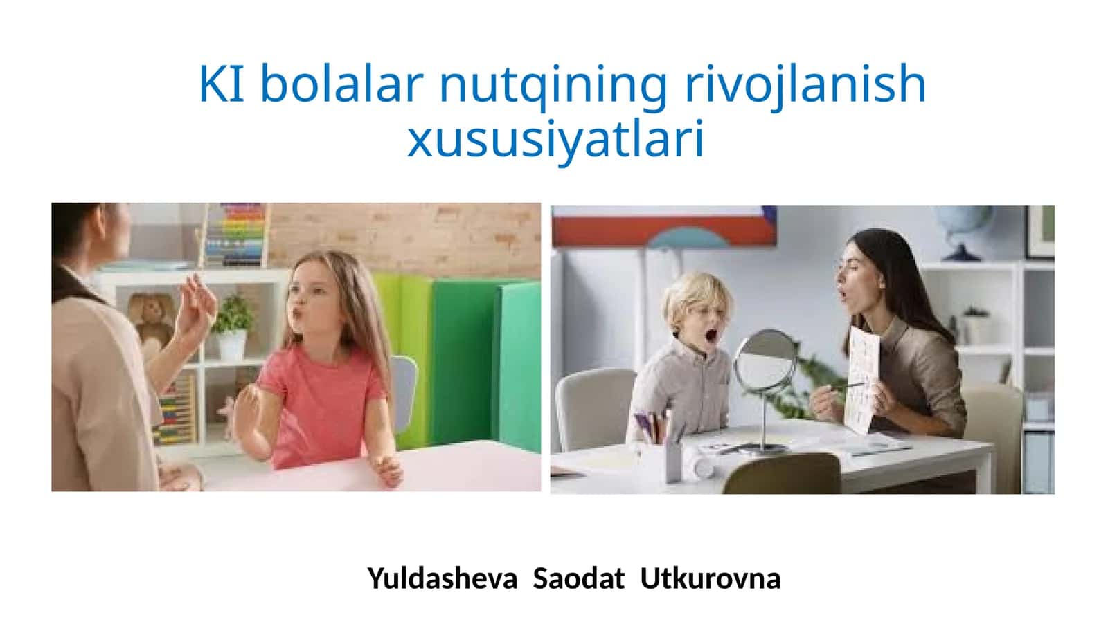 KIBOLALAR NUTQINING RIVOJLANISH XUSUSIYATLARI 1