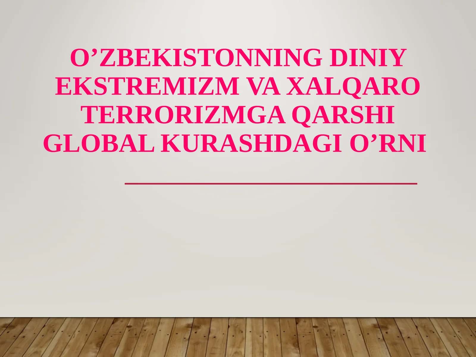 DINIY EKSTREMIZM VA XALQARO TERRORIZMGA QARSHI GLOBAL KURASHDAGI O’RNI 1