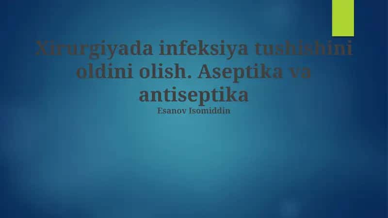 Aseptika va Antiseptika: Asoslar va Tarix 1