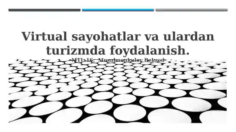 Virtual sayohatlar: Ta'rif, turlari va roli