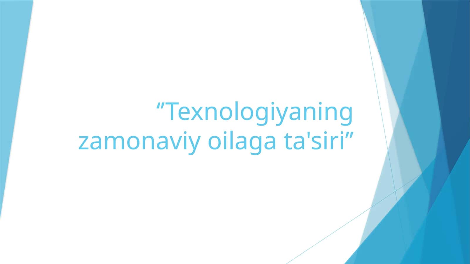 Zamonaviy texnologiyalar va oilaviy munosabatlar o‘zgarishi 1