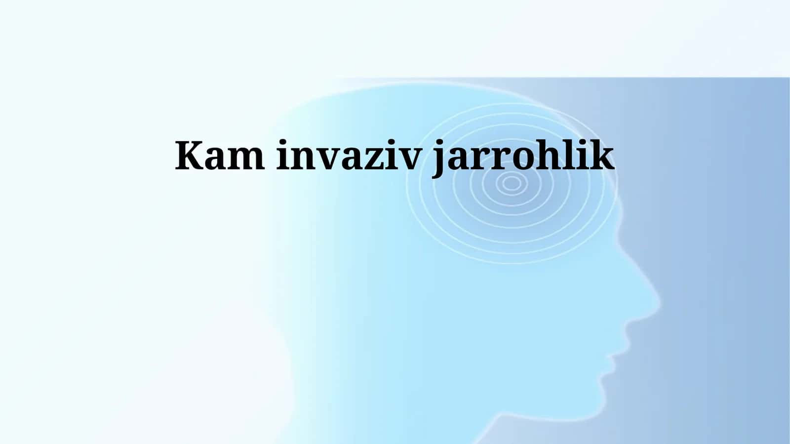 Kam invaziv jarrohlik 1