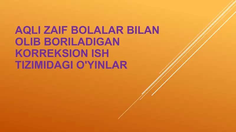 Aqli zaif bolalar bilan olib boriladigan korreksion ish tizimidagi o'yinlar 1