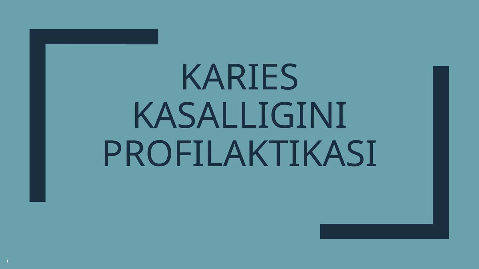 Karies kasalliginiprofilaktikasi 1