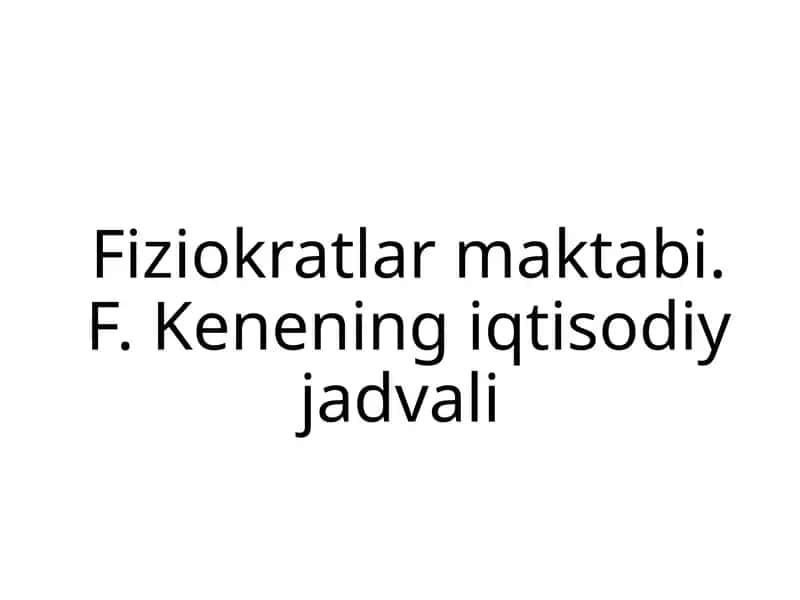 F. Kenening iqtisodiy jadvali 1