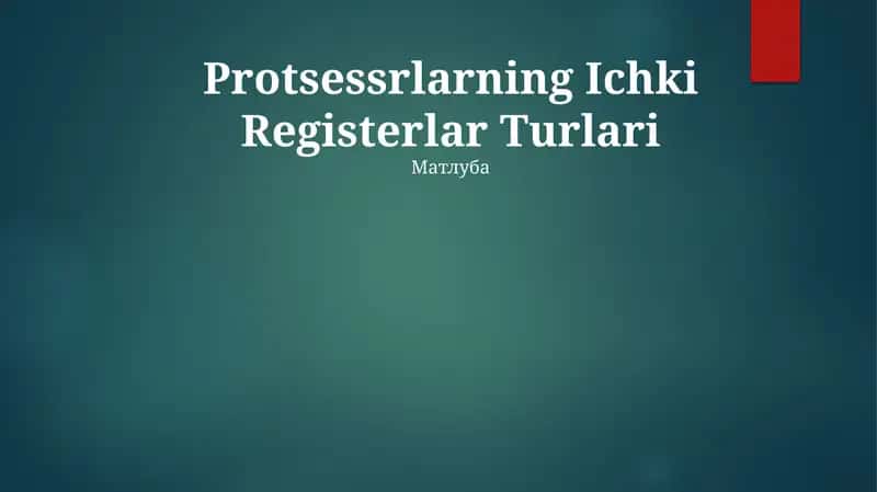 Protsessrlarning Ichki Registerlar Turlari 1