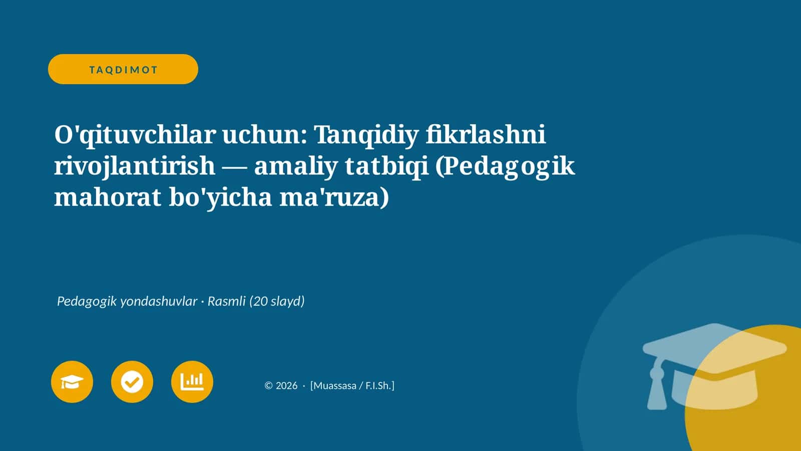 Tanqidiy fikrlashni rivojlantirish — amaliy tatbiqi (Pedagogik mahorat bo'yicha ma'ruza) 1