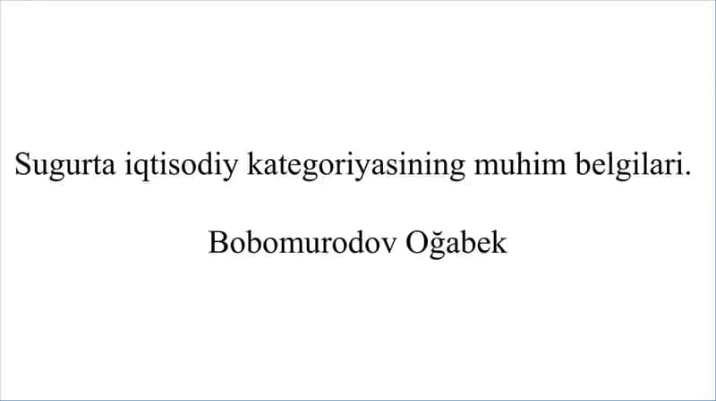 Sugurta iqtisodiy kategoriyasining muhim belgilari.  slayd 1