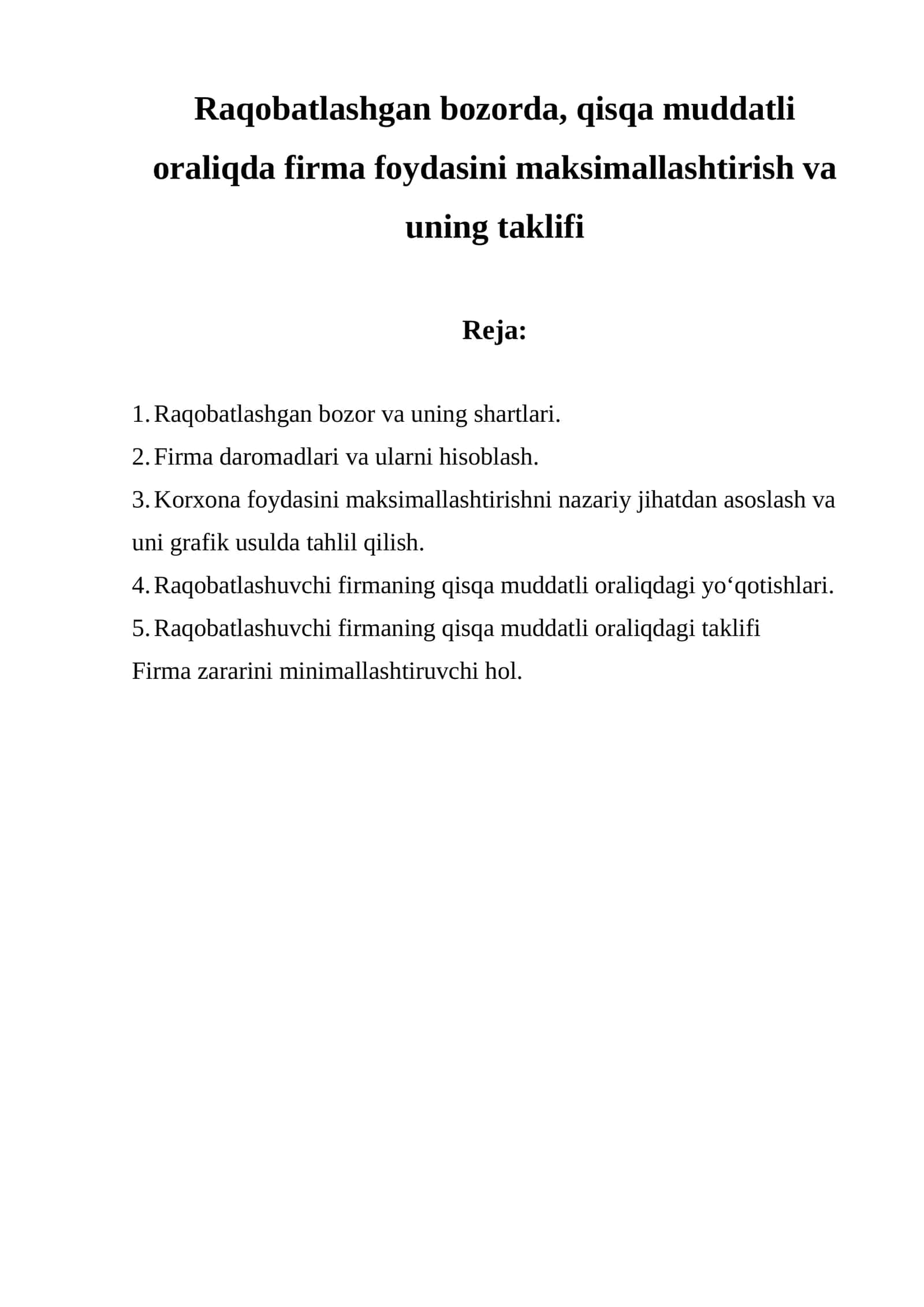 Reja: Raqobatlashgan bozorda, qisqa muddatli oraliqda firma foydasini maksimallashtirish va uning taklifi 1