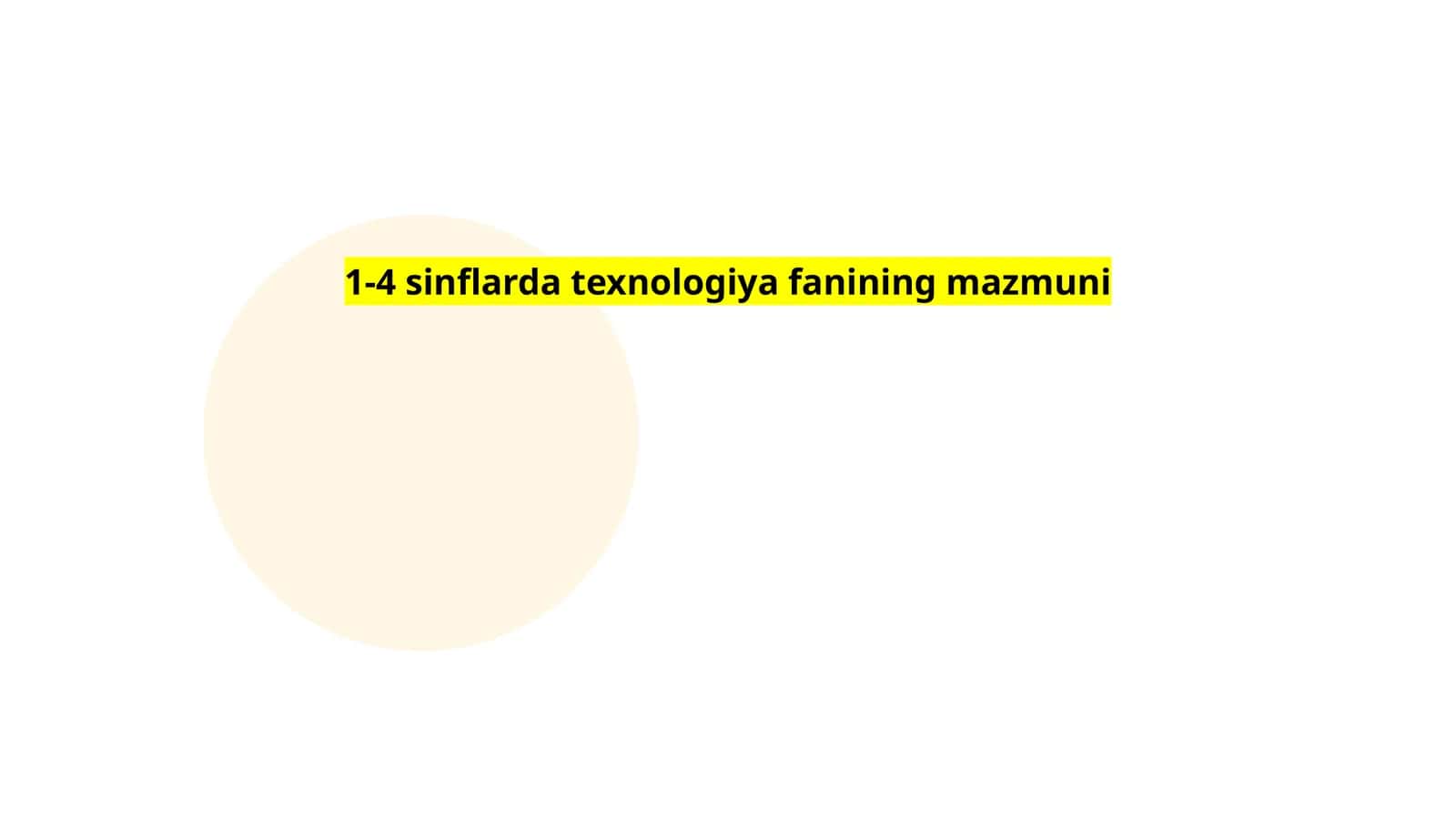 Texnologiya fanining maqsad va vazifalari (1-4 sinflar) 1