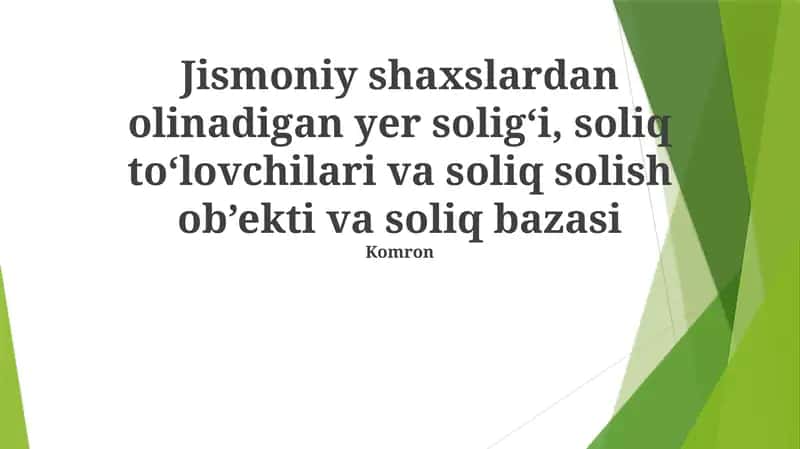 Soliqqa tortiladigan ob'ektlar: Yer, binolar va boshqa yaxshilanishlar 1