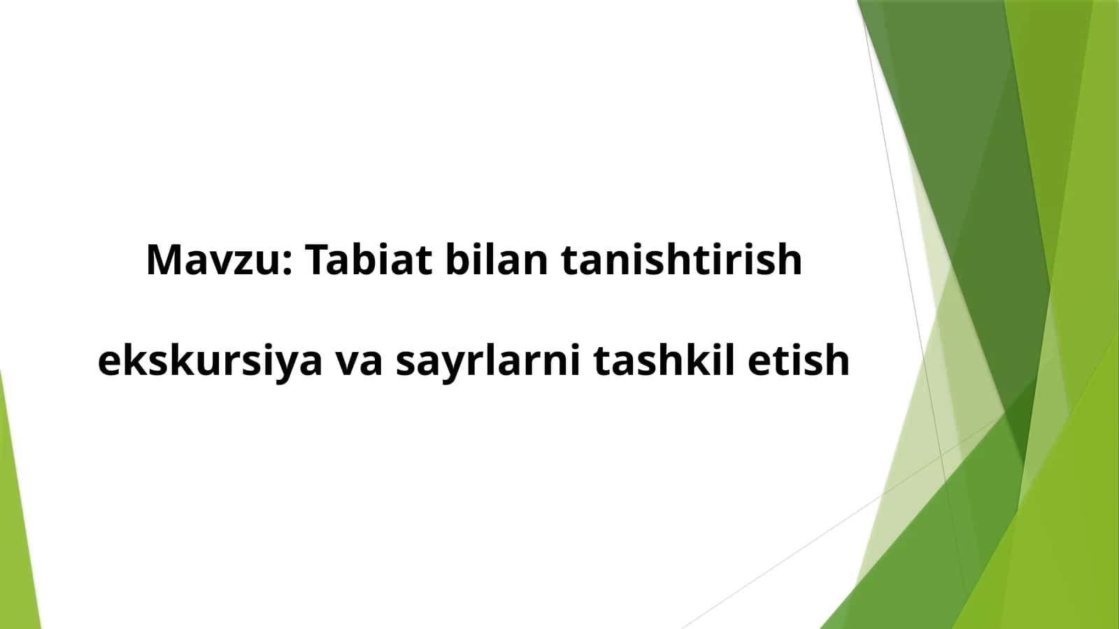 Tabiat bilan tanishtirish ekskursiya va sayrlarni tashkil etish 1