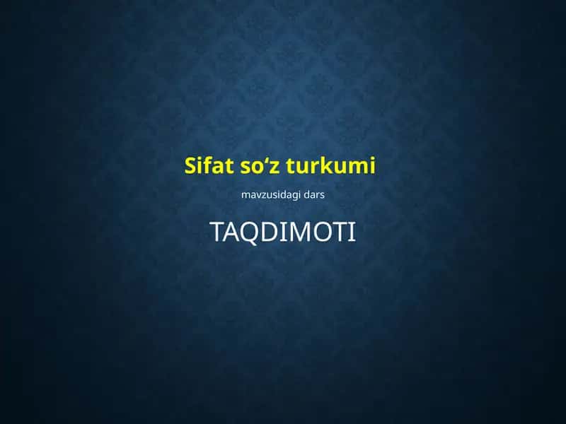 sifat so'z turkumi 1