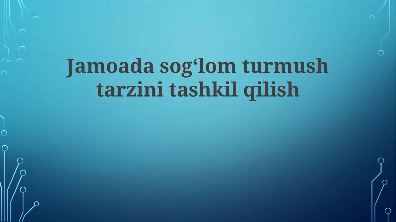 Jamoadagi sogʻlom turmush tarzini tashkil qilish 1
