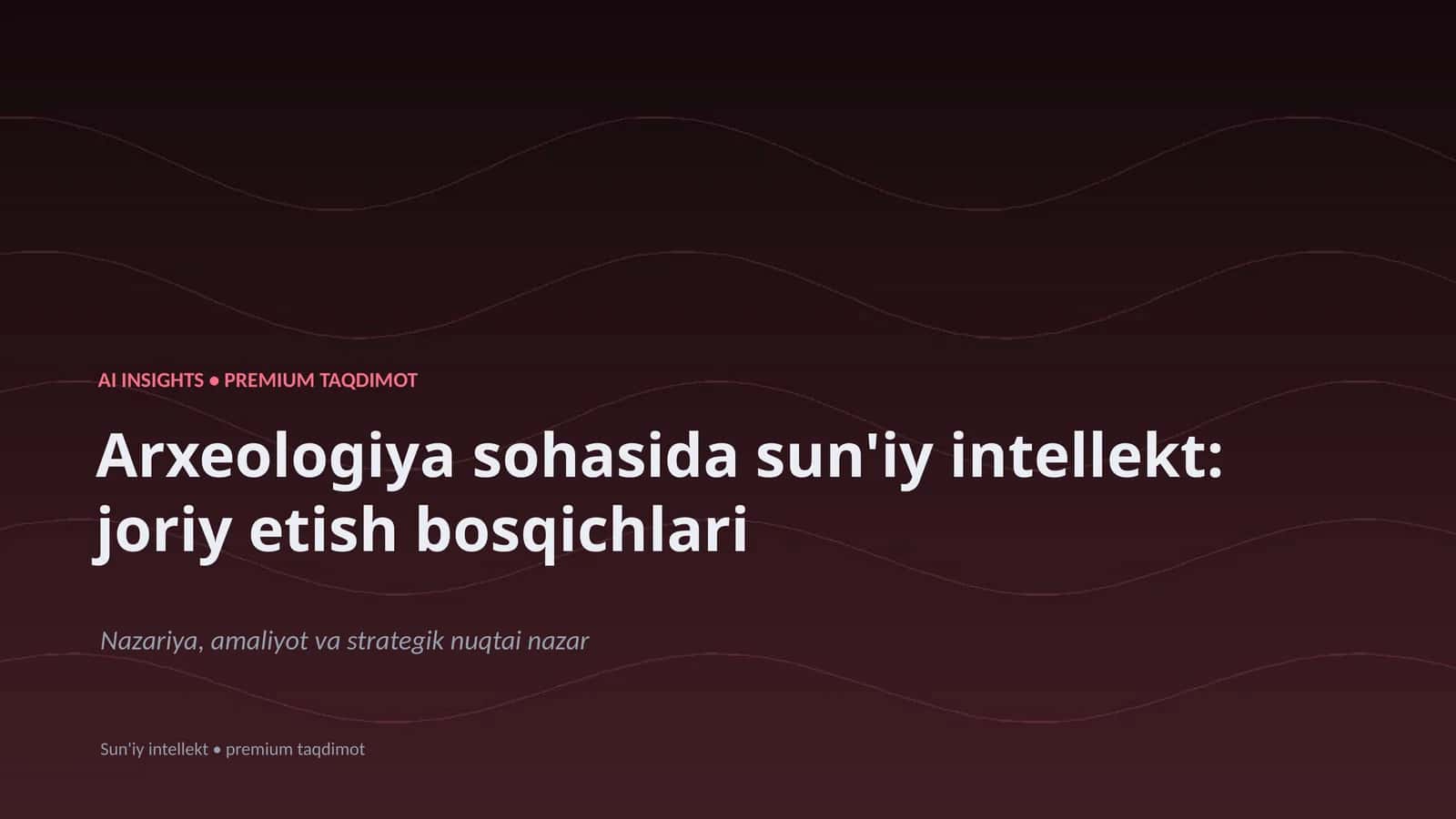 Arxeologiya sohasida sun'iy intellekt: joriy etish bosqichlari 1
