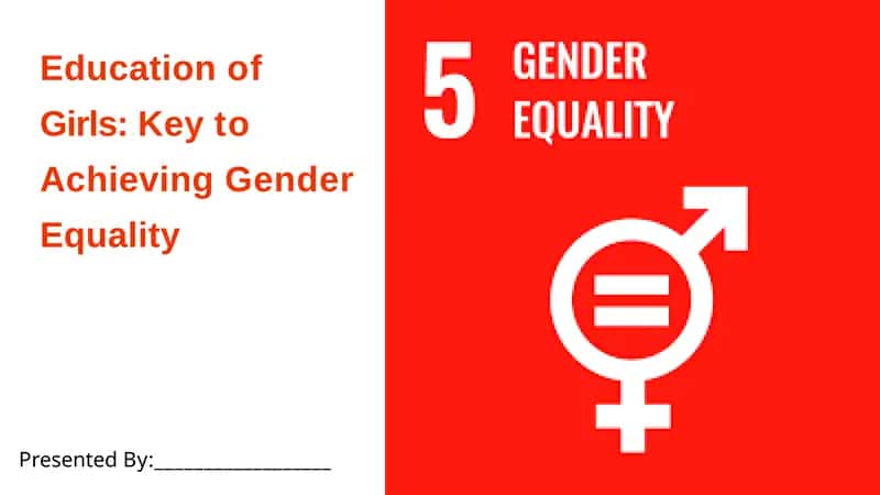 Education of Girls Key to Achieving Gender Equality 1