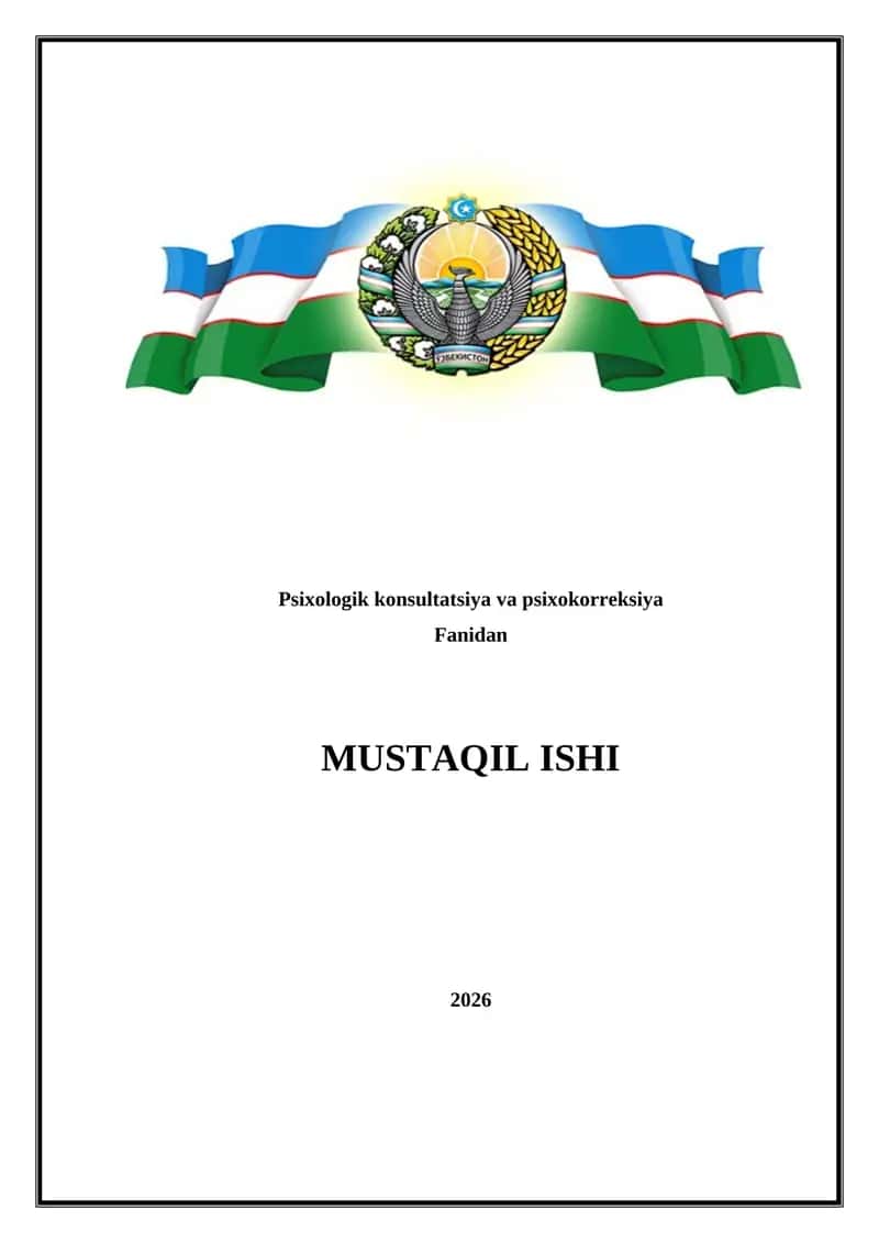 Psixologik konsultatsiya va psixokorreksiya fanidan MUSTAQIL ISHI 1