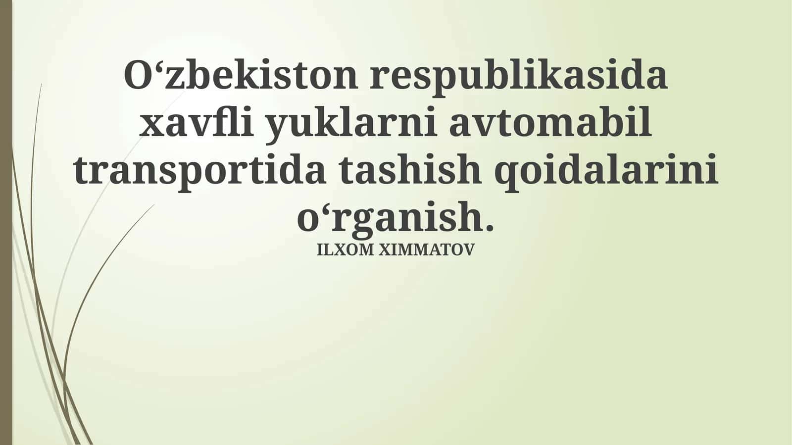 Xavfli yuklarni avtomabil transportida tashish qoidalarini oʻrganish 1