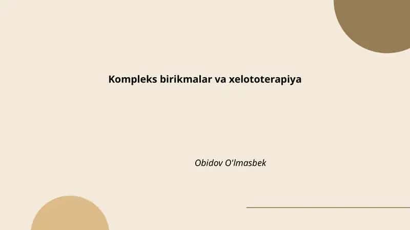 Kompleks birikmalar va xelototerapiya 1