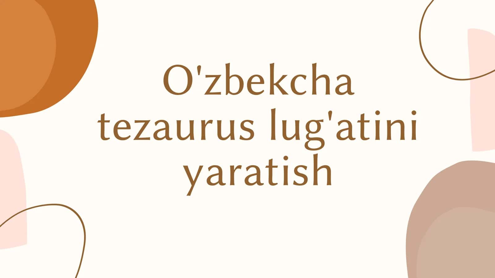 O'zbekcha tezaurus lug'atini yaratish 1