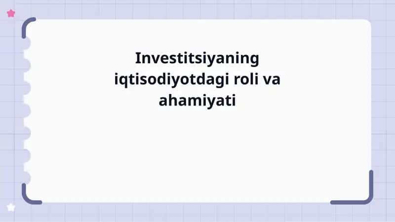 Investitsiyaning iqtisodiyotdagi roli va ahamiyati 1