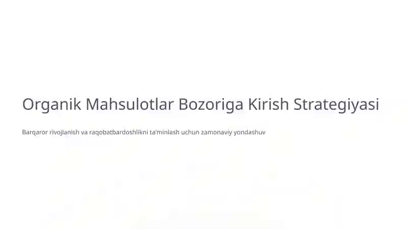 Organik Mahsulotlar Bozoriga Kirish Strategiyasi