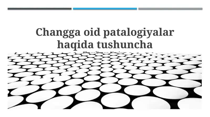 Changga oid patalogiyalar haqida tushuncha 1