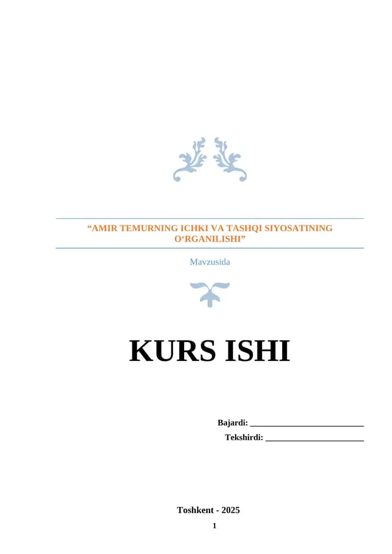 AMIR TEMURNING ICHKI VA TASHQI SIYOSATINING O‘RGANILISHI 1