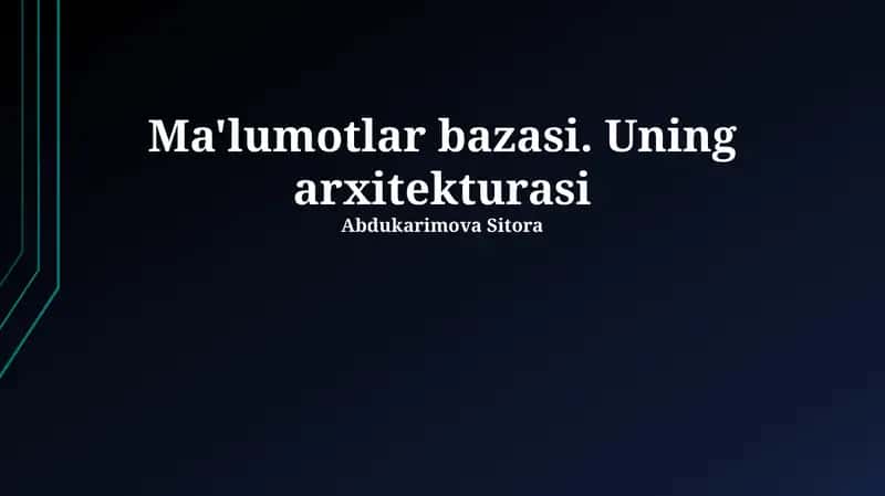 Ma'lumotlar bazasi. Uning arxitekturasi 1