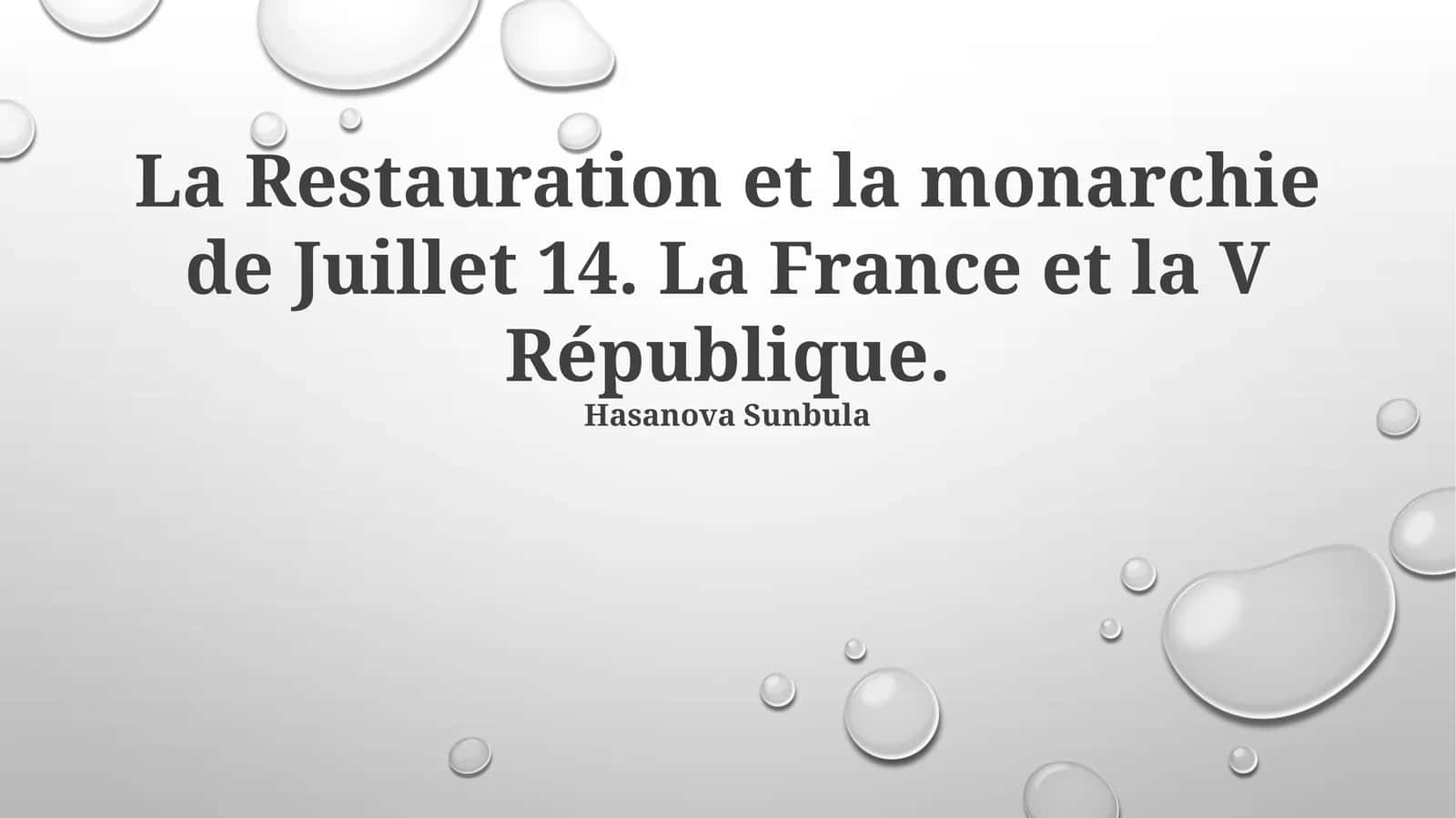La Restauration et la monarchie de Juillet 14. La France et la V République 1
