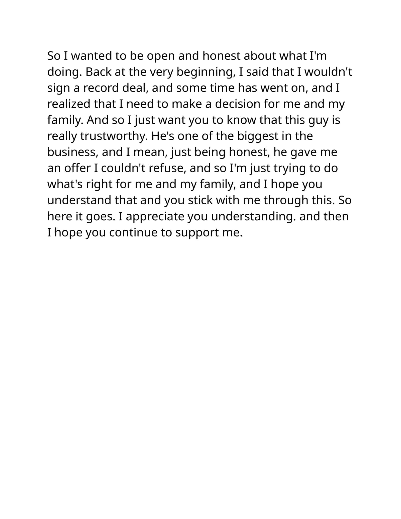 So I wanted to be open and honest about what I'm doing 1