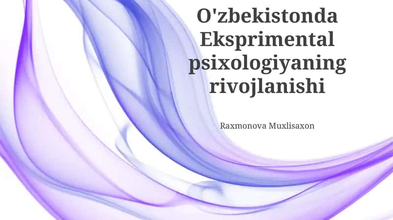 O'zbekistonda Eksperimental Psixologiyaning Rivojlanishi: Tarixiy Obzor 1