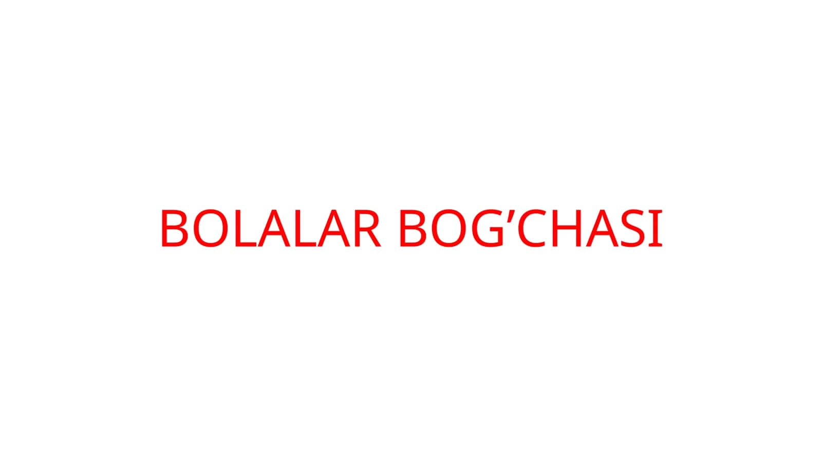 BOLALAR BOG’CHASI 1