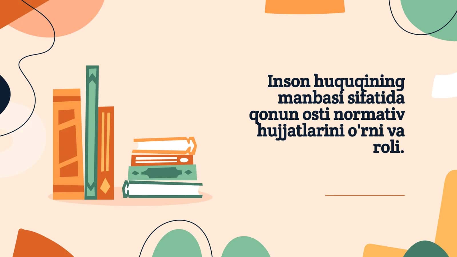 Inson huquqining manbasi sifatida qonun osti normativ hujjatlarini o'rni va roli 1