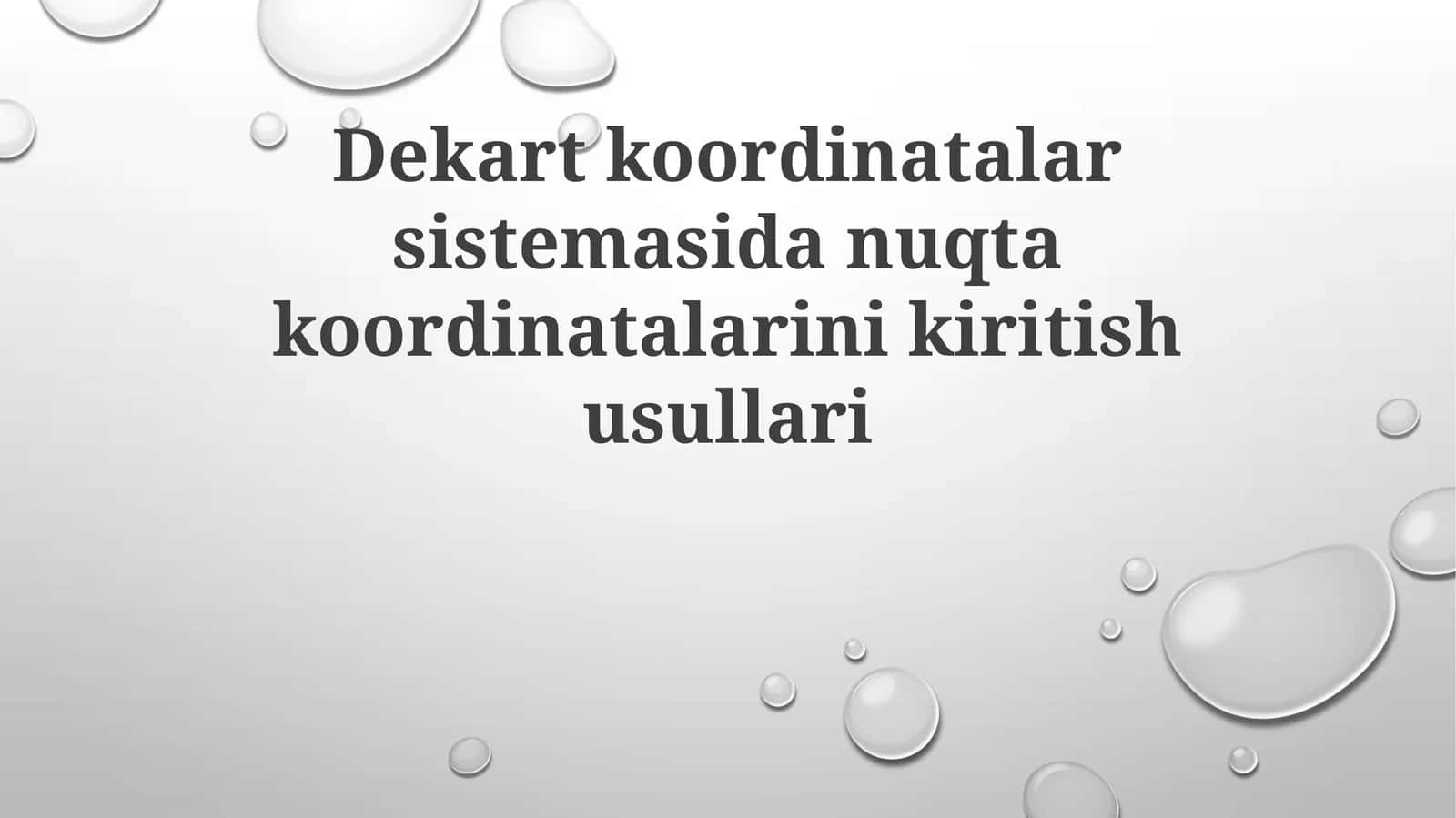 Dekart koordinatalar sistemasida nuqta koordinatalarini kiritish usullari 1