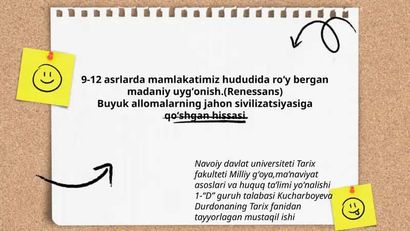 9-12 asrlarda mamlakatimiz hududida roʻy bergan madaniy uygʻonish.(Renessans)Buyuk allomalarning jahon sivilizatsiyasiga qoʻshgan hissasi 1