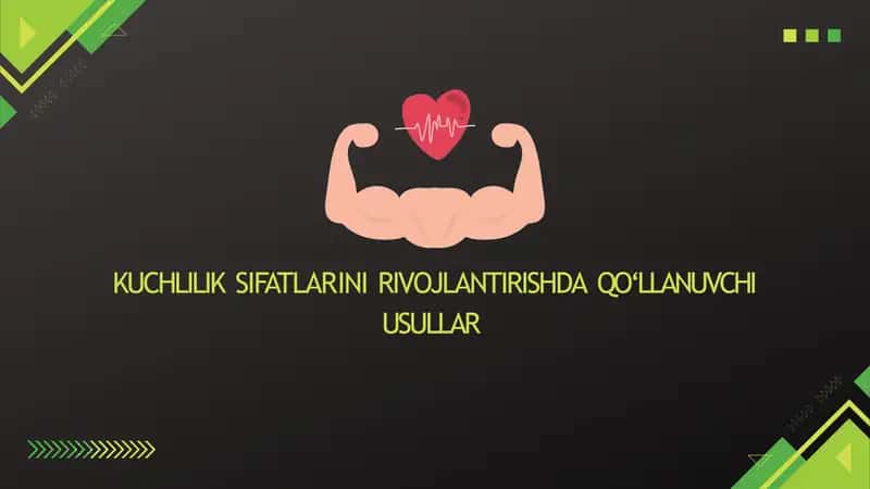 KUCHLILIK SIFATLARINI RIVOJLANTIRISHDA QO‘LLANUVCHI USULLAR 1