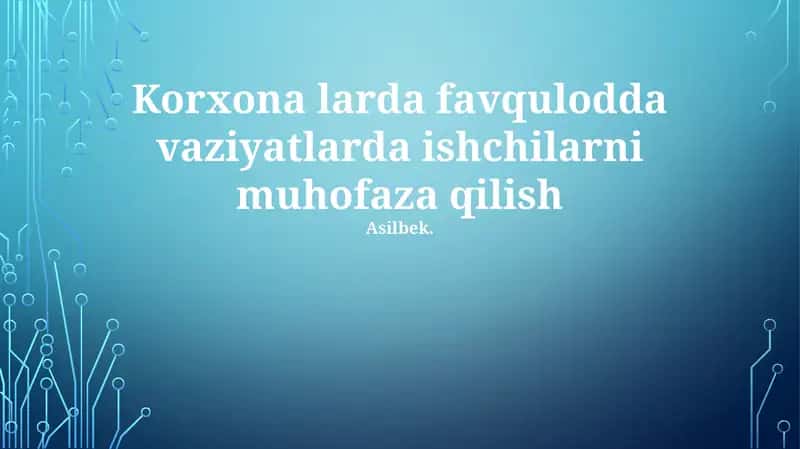 Favqulodda vaziyatlarda ishchilarni muhofaza qilish 1