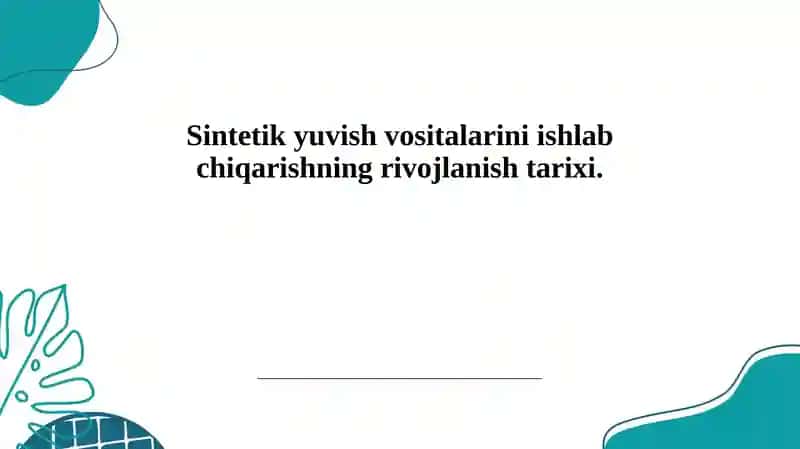Sintetik yuvish vositalarining paydo bo'lishi va dastlabki rivojlanish bosqichlari