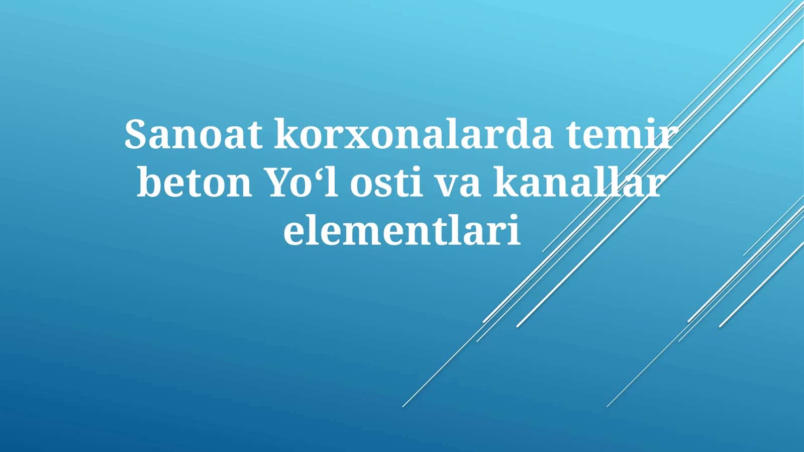Sanoat korxonalarida temirbeton Yo‘lostivakanallarelementlari 1