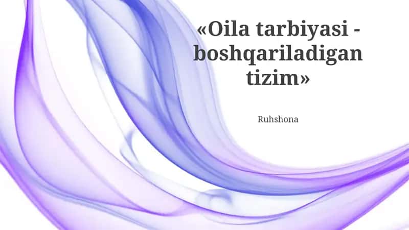Oilа tarbiyasi - boshqariladigan tizim 1