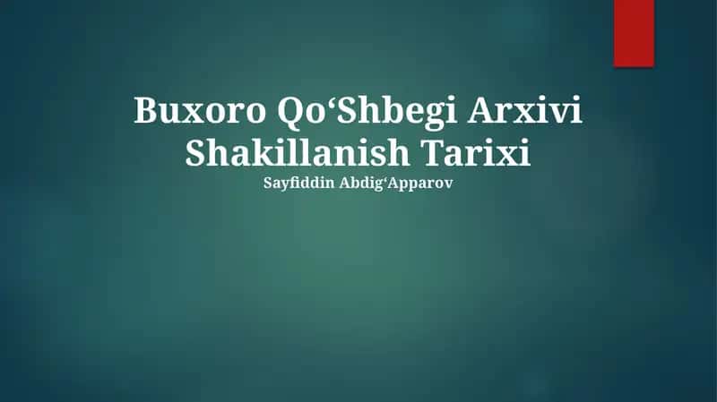 Buxoro QoʻShbegi Arxivi Shakillanish Tarixi 1