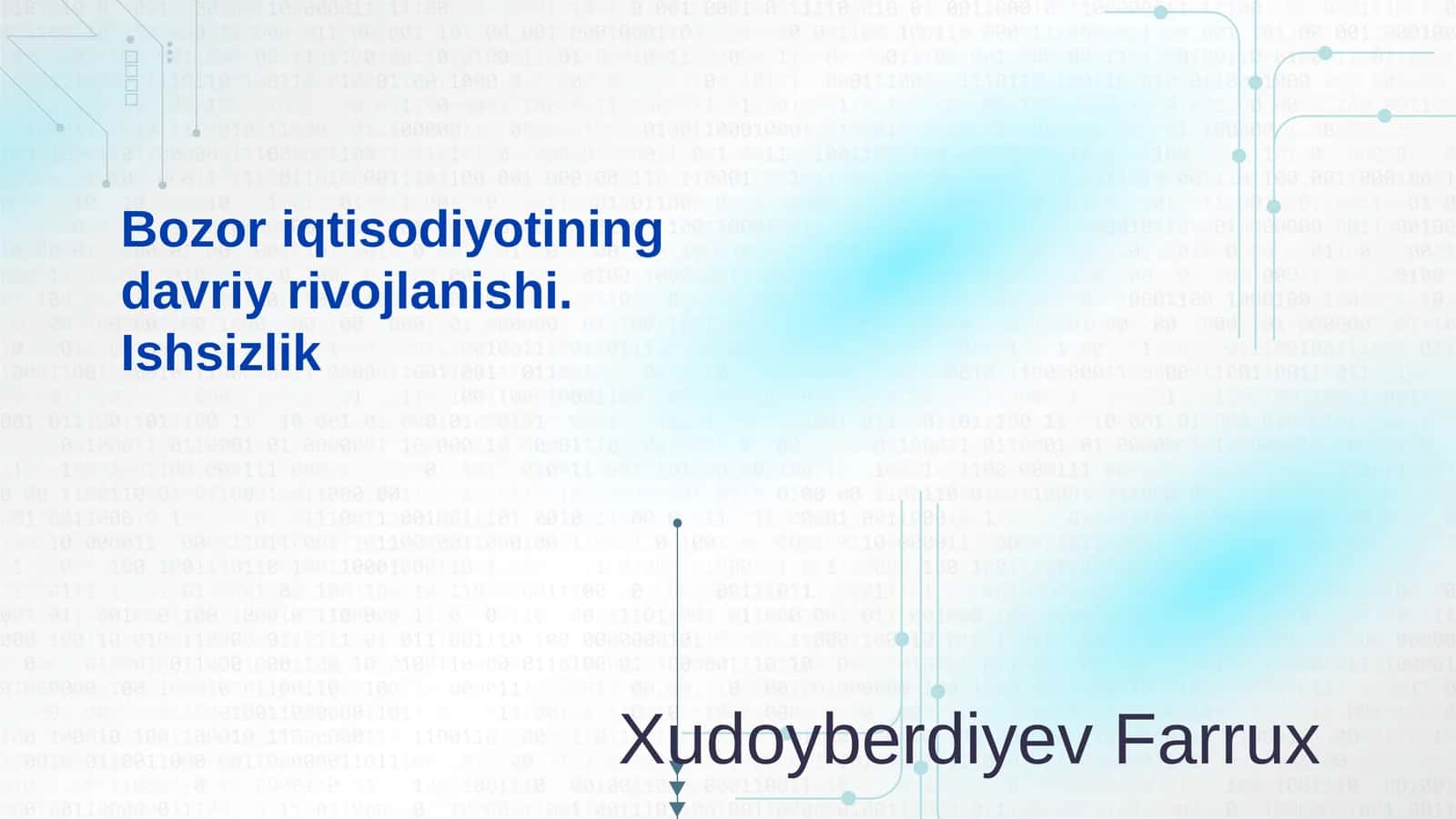 Bozor iqtisodiyotining davriy rivojlanishi. Ishsizlik 1