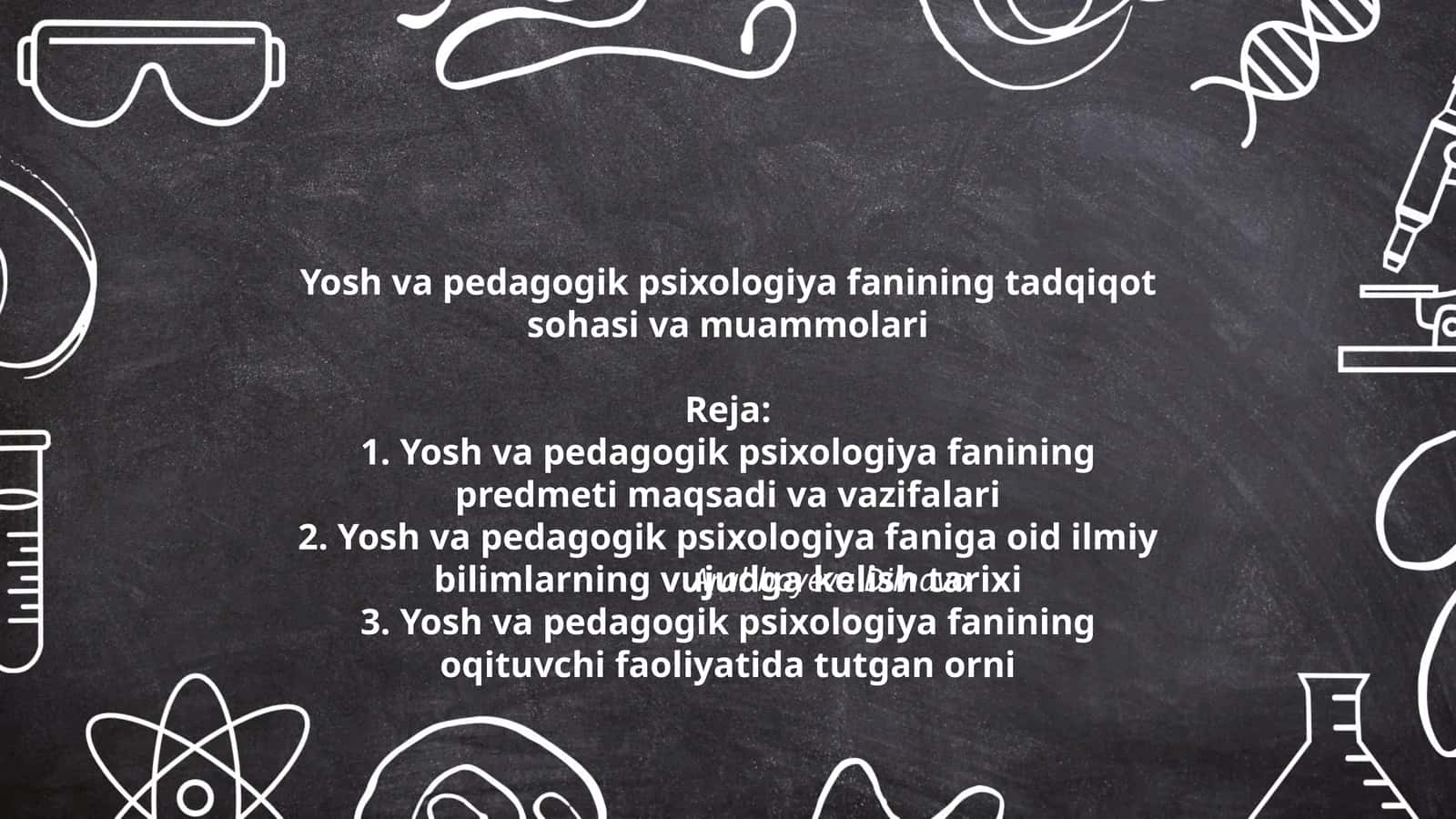 Yosh va pedagogik psixologiya fanining tadqiqot sohasi va muammolari 1