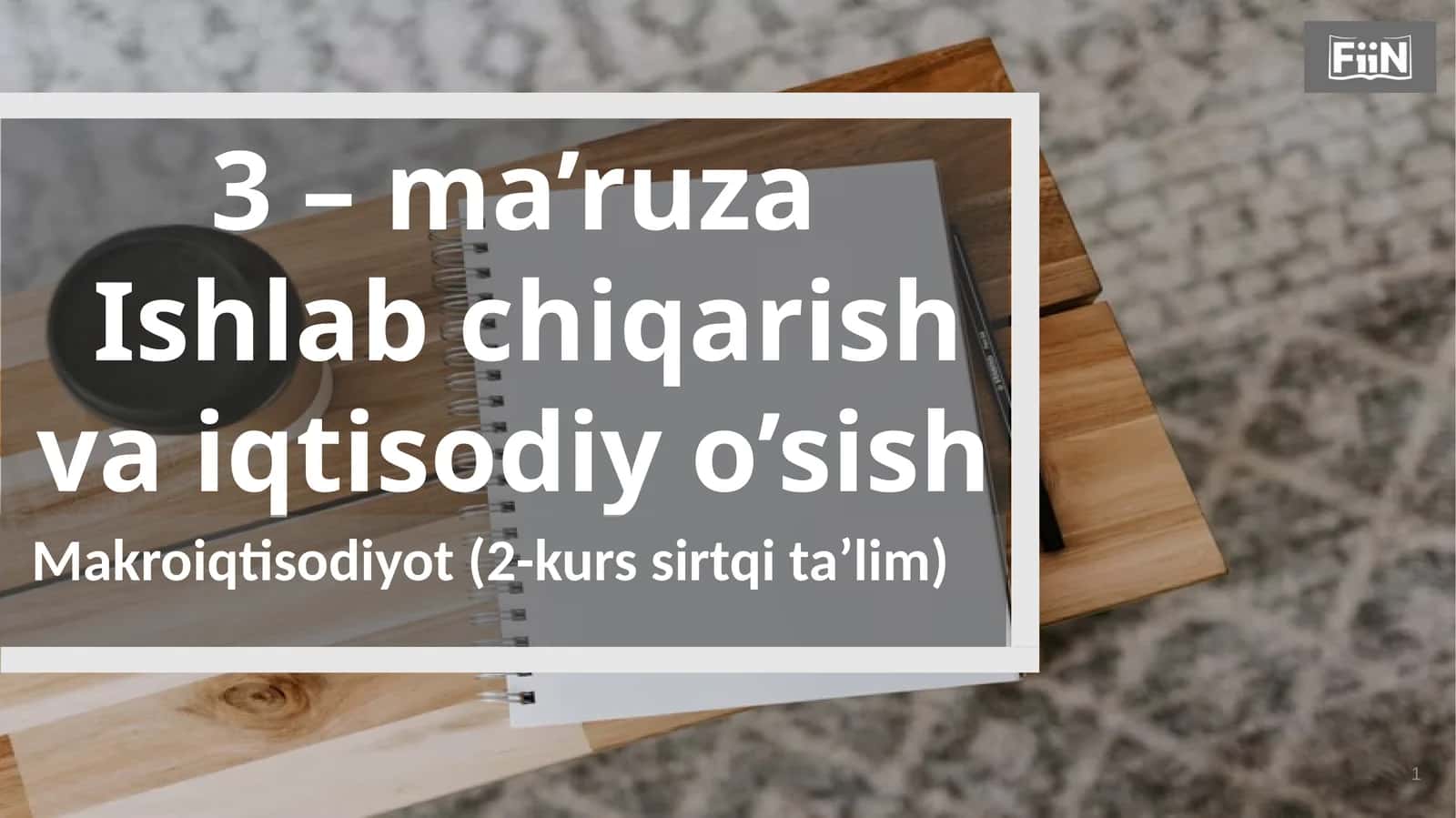 Ma’ruza Ishlabchiqarish Vaiqtisodiyo’sish 1