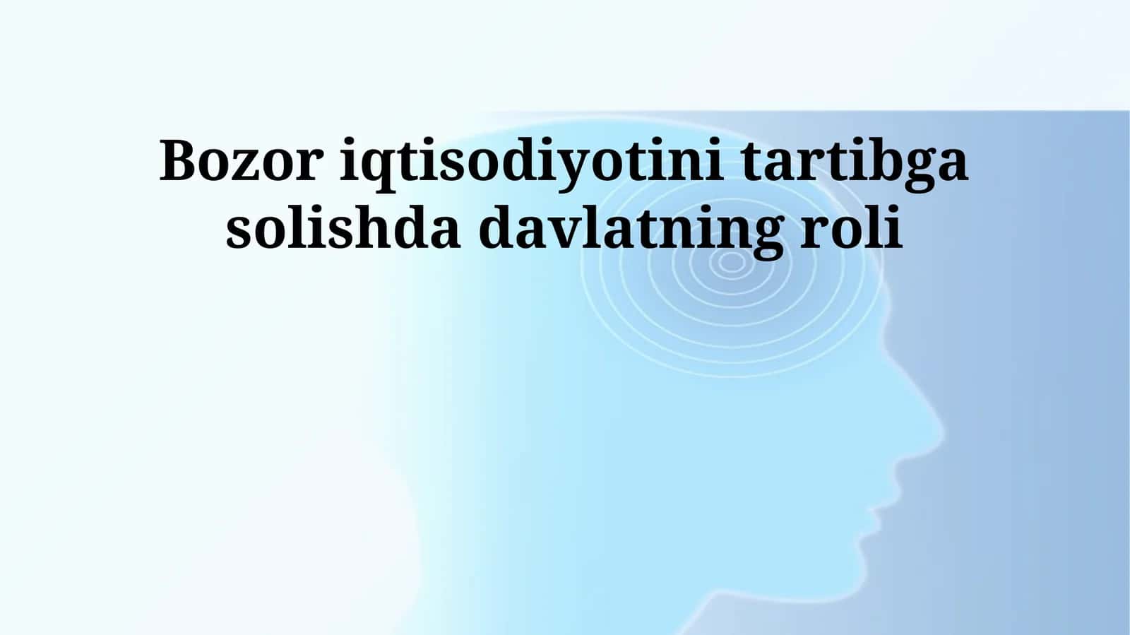 Bozor iqtisodiyotini tartibga solishda davlatning roli 1